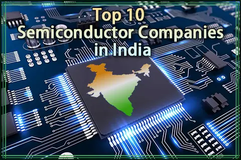 Top 10 Semiconductor Companies in India (2025)